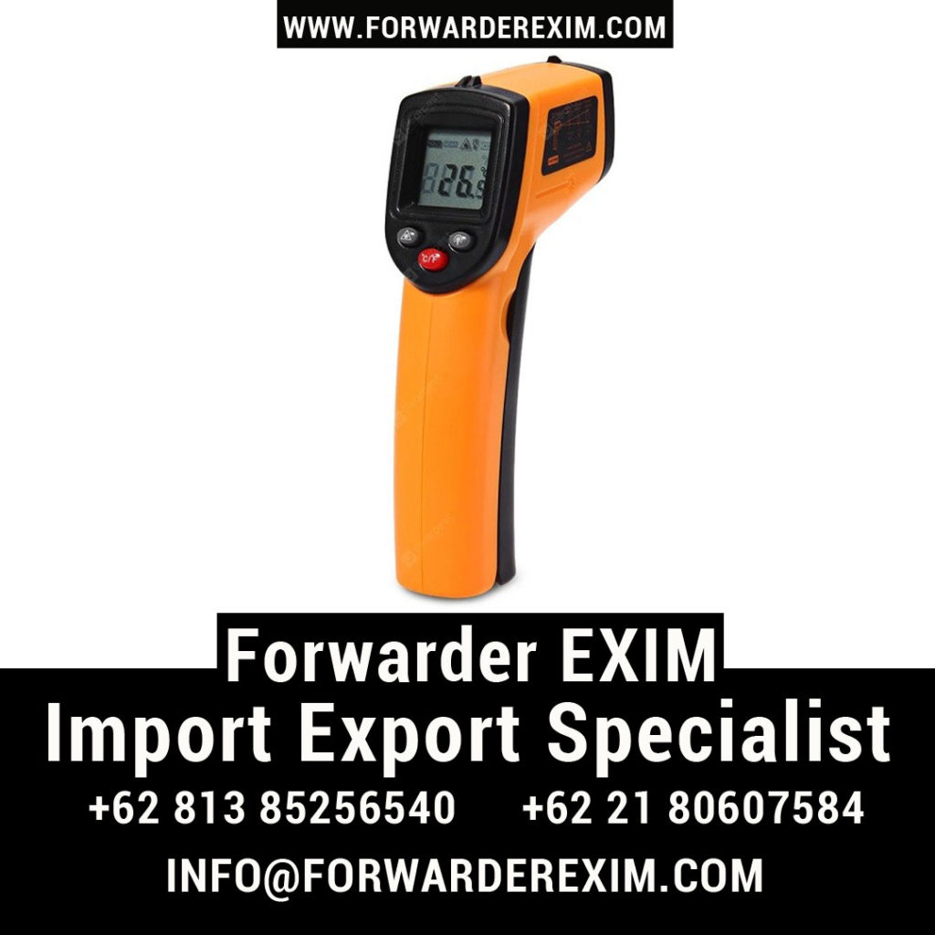 Forwarder EXIM | Jasa Import Thermogun | Jasa Import Alat Kesehatan